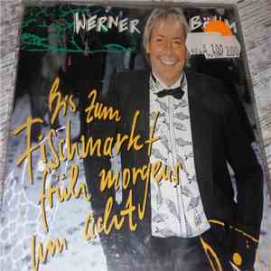 Werner Böhm - Bis Zum Fischmarkt Früh Morgens Um Acht download flac mp3