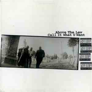 Above The Law - Call It What U Want flac mp3 download