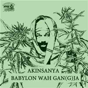 Akinsanya - Babylon Wah Gan (G) Ja download flac mp3