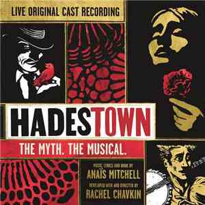 Anaïs Mitchell - Hadestown: The Myth. The Musical - Live Original Cast Recording download flac mp3