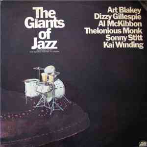 Art Blakey, Dizzy Gillespie, Al McKibbon, Thelonious Monk, Sonny Stitt, Kai Winding - The Giants Of Jazz download flac mp3
