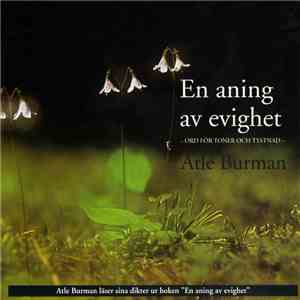 Atle Burman - En Aning Av Evighet - Ord För Toner Och Tystnad download flac mp3