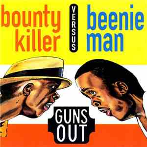 Bounty Killer Versus Beenie Man - Guns Out download flac mp3