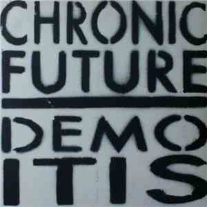 Chronic Future - Demoitis download flac mp3