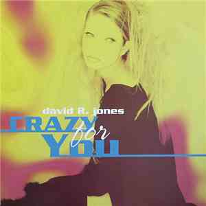 David R. Jones - Crazy For You download flac mp3