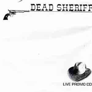 Dead Sheriff - Live Promo CD download flac mp3
