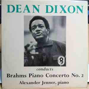 Dean Dixon , Brahms, Alexander Jenner - Dean Dixon Conducts Brahms Piano Concerto No. 2 download flac mp3