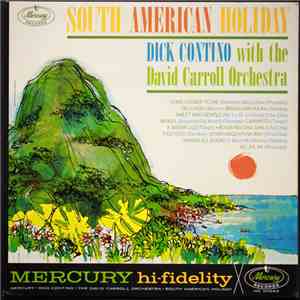 Dick Contino, David Carroll & His Orchestra - South American Holiday download flac mp3