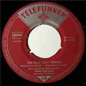 Die Sieben Wanderer, Klaus Ogermann Und Sein Orchester - Ein Herz Ohne Heimat download flac mp3