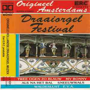 Draaiorgel Festival - Originele Hollandse Draaiorgel Muziek download flac mp3