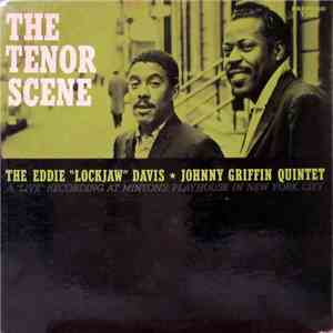 Eddie "Lockjaw" Davis / Johnny Griffin Quintet - The Tenor Scene (A Live Recording At Minton's Playhouse) download flac mp3