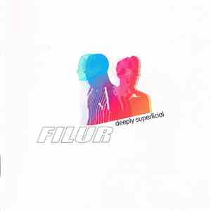 Filur - Deeply Superficial download flac mp3