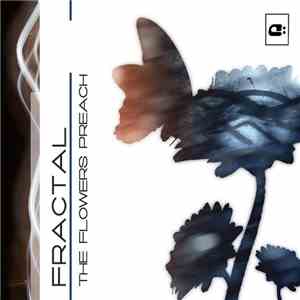 Fractal  - The Flowers Preach download flac mp3