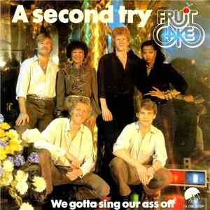 Fruitcake - A Second Try / We Gotta Sing Our Ass Off download flac mp3