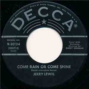 Jerry Lewis  - Come Rain Or Come Shine / Rock-A-Bye Your Baby With A Dixie Melody download flac mp3