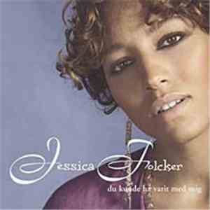 Jessica Folcker - Du Kunde Ha Varit Med Mig download flac mp3
