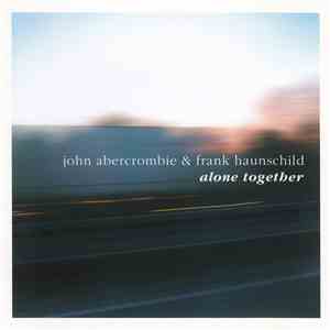 John Abercrombie & Frank Haunschild - Alone Together download flac mp3