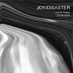 Joy/Disaster - Live At Le Totem download flac mp3