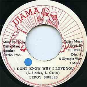 Leroy Sibbles - I Dont Know Why I Love You download flac mp3