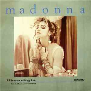 Madonna - Like A Virgin (U.S. Dance Remix) / Stay download flac mp3