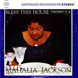 Mahalia Jackson And The Falls-Jones Ensemble - Bless This House download flac mp3
