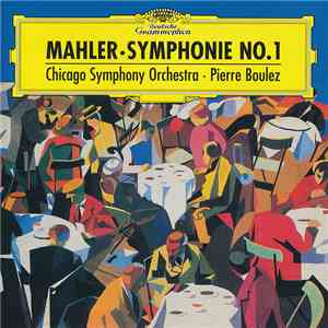 Mahler / Chicago Symphony Orchestra, Pierre Boulez - Symphonie No. 1 download flac mp3