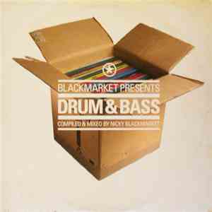 Nicky Blackmarket - Blackmarket Presents: Drum & Bass download flac mp3