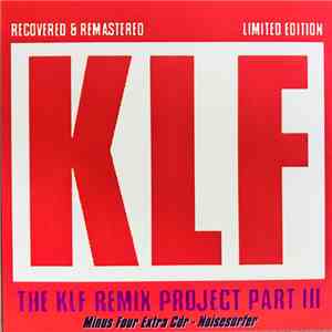 Noisesurfer - The KLF Remix Project Part III - Minus Four Extra Cdr download flac mp3