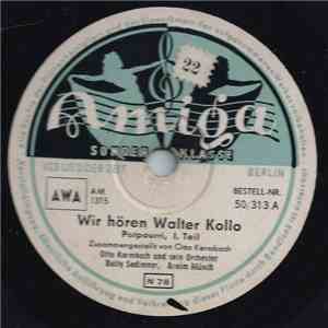 Otto Kermbach Und Sein Orchester, Betty Sedlmayr, Arnim Münch - Wir Hören Walter Kollo download flac mp3