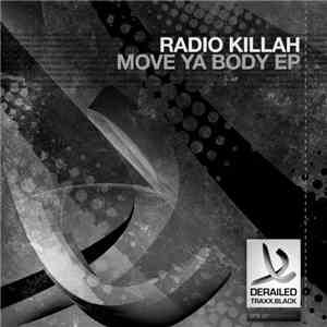 Radio Killah - Move Ya Body EP download flac mp3