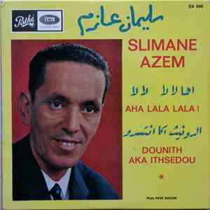 سليمان عازم = Slimane Azem - Aha Lala Lala! / Dounith Aka Ithsedou download flac mp3