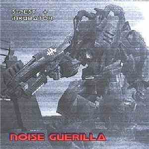S-Pest & Inkubator - Noise Guerilla download flac mp3