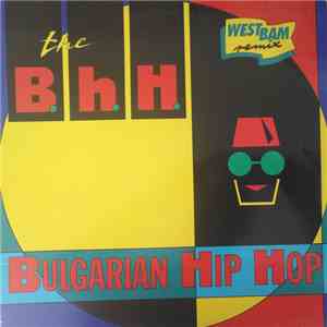 The B.H.H. with Ardath Bey - Bulgarian Hip Hop download flac mp3