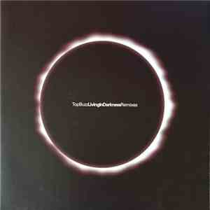 Top Buzz - Living In Darkness (Ray Keith Remixes) download flac mp3