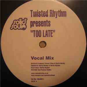 Twisted Rhythm  - Too Late download flac mp3