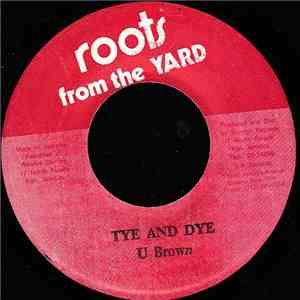 U Brown - Tye & Dye download flac mp3
