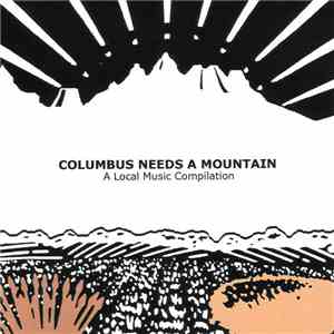 Various - Columbus Needs A Mountain (A Local Music Compilation) download flac mp3