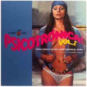 Various - Psicotrónica! Vol.2 (Spanish Cinematic Grooves & Funky Soundtracks, 1971-1976) download flac mp3