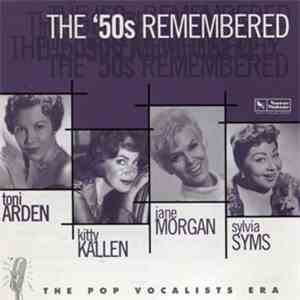 Various - The '50s Remembered: Arden, Kallen, Morgan & Syms download flac mp3