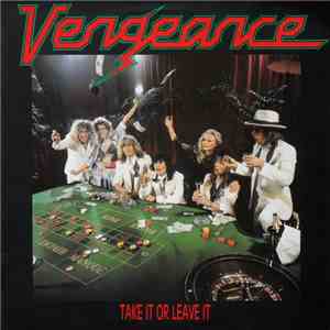 Vengeance  - Take It Or Leave It download flac mp3
