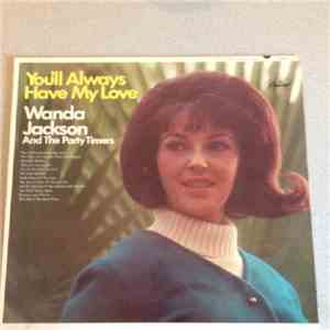 Wanda Jackson And The Party Timers - You'll Always Have My Love download flac mp3
