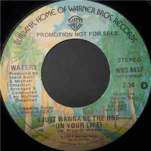Waters - I Just Wanna Be The One (In Your Life) download flac mp3