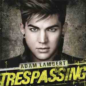 Adam Lambert - Trespassing flac mp3 download