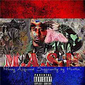 Aktual  - M.A.S.H. - Money Acquired Sufficiently by Hustlin' download flac mp3