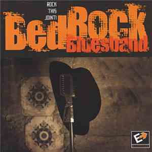 Bedrock Bluesband - Rock This Joint download flac mp3