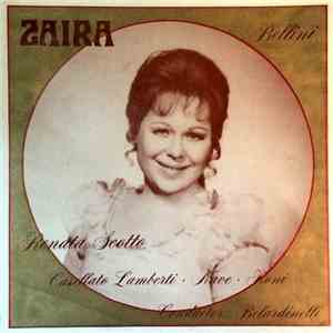 Bellini - Renata Scotto, Casellato Lamberti, Nave, Roni , Conductor Danilo Belardinelli - Zaira download flac mp3
