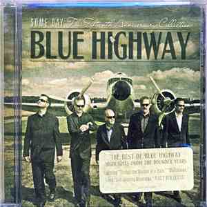 Blue Highway - Some Day: The Fifteenth Anniversary Collection download flac mp3