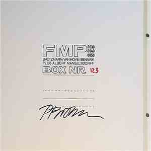 Brötzmann / Van Hove / Bennink Plus Albert Mangelsdorff - FMP 0030/40/50 download flac mp3