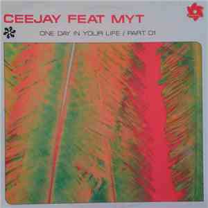 Ceejay  feat Myt - One Day In Your Life (Part. 1) download flac mp3