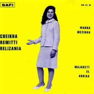 Cheikha Rimitti Relizania - Manna Mezinha / Majabett El Arbiaa download flac mp3